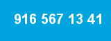 916 567 13 41